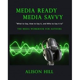 Alison M Hill non-fiction book, Media Ready, Media Savvy