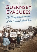 Guernsey Evacuees by Gillian Mawson
